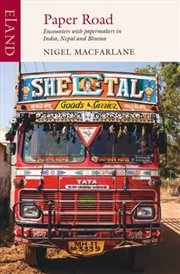 Buy Paper Road : Encounters with papermakers in India, Nepal and Bhutan
