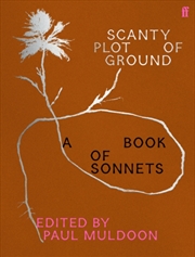 Buy Scanty Plot of Ground : A Book of Sonnets