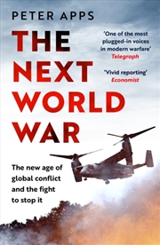 Buy The Next World War: The new age of global conflict and the fight to stop it