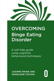 Buy Overcoming Binge Eating Disorder : A self-help guide using cognitive behavioural therapy