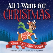 Buy All I Want For Christmas : A Holiday Countdown