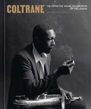 Buy Coltrane : The Definitive Visual Celebration of the Legend
