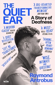 Buy The Quiet Ear : A Story of Deafness: 'A bighearted, transformative memoir'