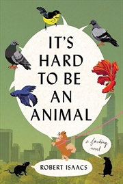 Buy It's Hard to Be an Animal