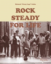 Buy Rock Steady for Life : Bringing Breakdancing to the World