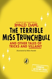 Buy The Terrible Miss Trunchbull and Other Tales of Tricks & Villainy