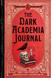 Buy The Dark Academia Journal : Your Ultimate Guide to the History and Secrets of a Life in Pursuit of t