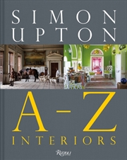 Buy Simon Upton: A to Z Interiors