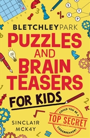 Buy Bletchley Park Puzzles and Brainteasers : Could YOU be a top secret codebreaker? (Children's Edition