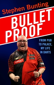 Buy Bulletproof : From Pub to Palace, My Life in Darts