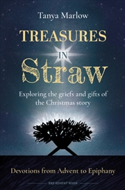 Buy Treasures in Straw : Exploring the griefs and gifts of the Christmas story