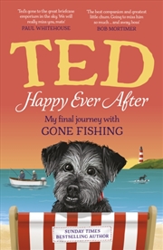 Buy Happy Ever After : My final journey with Gone Fishing