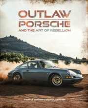 Buy Outlaw: Porsche and the Art of Rebellion