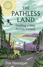 Buy The Pathless Land : Finding a Way Across Ireland