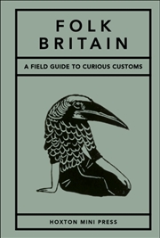 Buy Folk Britain : A field guide to curious customs
