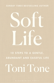 Buy Soft Life : 10 Steps to a Gentle, Abundant and Easeful Life