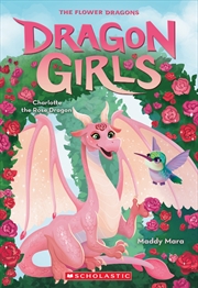 Buy Charlotte The Rose Dragon (Dragon Girls #20)