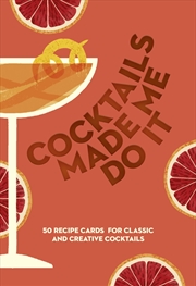 Buy Cocktails Made Me Do It