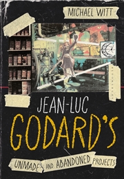 Buy Jean-Luc Godard's Unmade and Abandoned Projects