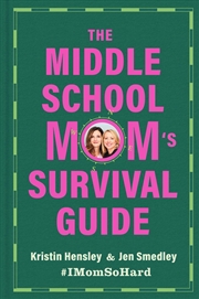 Buy The Middle School Mom's Survival Guide