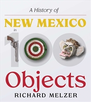 Buy A History Of New Mexico In 100