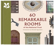 Buy 60 Remarkable Rooms of the National Trust