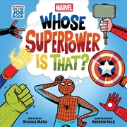 Buy Marvel: Whose Superpower Is That? (An Abrams On the Job Book)