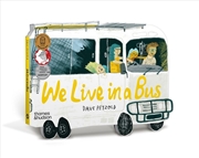 Buy We Live in a Bus