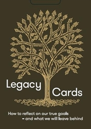 Buy Legacy Cards : How to reflect on our true goals – and what we will leave behind