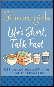 Buy Life's Short, Talk Fast: The Official Gilmore Girls Conversation Cards
