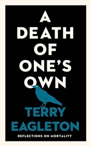 Buy A Death of One's Own : Reflections on Mortality