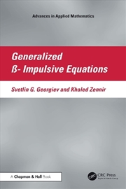Buy Generalized ß- Impulsive Equations