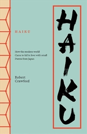 Buy Haiku : How the modern world came to fall in love with small poems from Japan