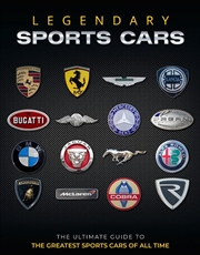 Buy Legendary Sports Cars : The Ultimate Guide to the Greatest Sports Cars of All Time