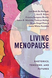 Buy Living Menopause: Rhetorics, Tensions, and Futures