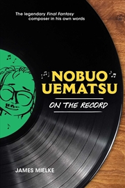 Buy Nobuo Uematsu: On the Record