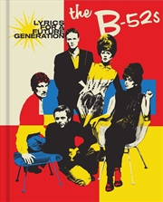 Buy The B-52s: Lyrics for a Future Generation