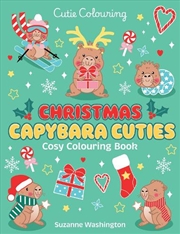 Buy Christmas Capybara Cuties: Cosy Colouring Book