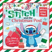 Buy Disney Stitch and the Christmas Post : With 6 lift-the-flap letters to open and read!