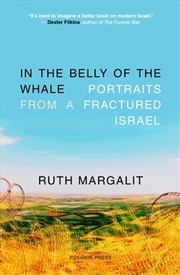 Buy In the Belly of the Whale : Portraits from a Fractured Israel