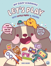 Buy My Cozy Learning: Let's Play - with Little Puppy & Friends