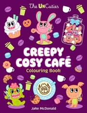 Buy The UnCuties Creepy Cosy Cafe Colouring Book