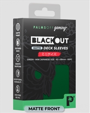 Buy Palms Off Gaming - BLACKout Deck Sleeves - Japanese - 60pc - GREEN - Matte