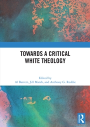 Buy Towards a Critical White Theology