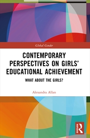 Buy Contemporary Perspectives on Girls’ Educational Achievement