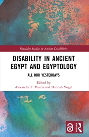 Buy Disability in Ancient Egypt and Egyptology