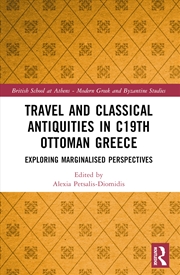 Buy Travel and Classical Antiquities in Nineteenth-Century Ottoman Greece