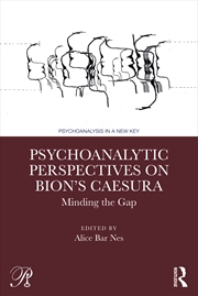 Buy Psychoanalytic Perspectives on Bion's Caesura