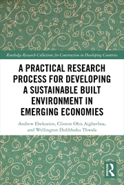 Buy A Practical Research Process for Developing a Sustainable Built Environment in Emerging Economies