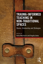 Buy Trauma-Informed Teaching in Non-Traditional Spaces